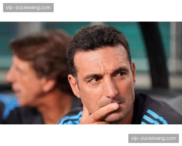 阿根廷队大名单趋稳 斯卡洛尼基本锁定二十六人中的二十二席